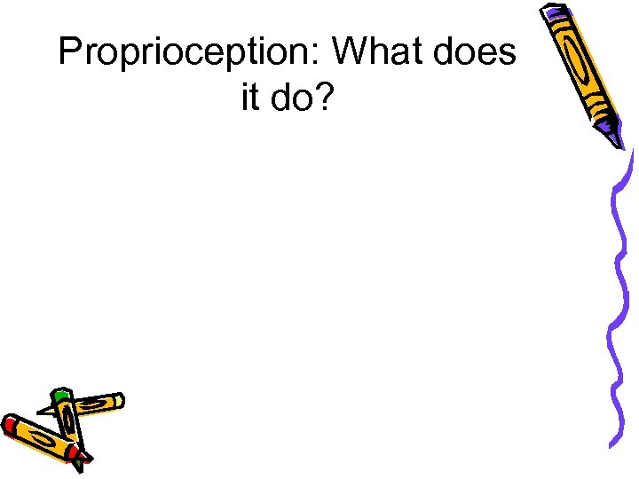 Proprioception: What does it do? 