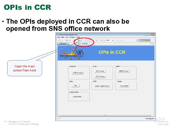 OPIs in CCR • The OPIs deployed in CCR can also be opened from
