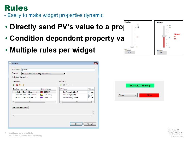 Rules - Easily to make widget properties dynamic • Directly send PV’s value to