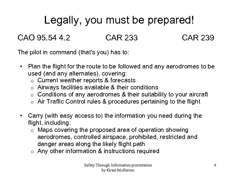Legally, you must be prepared! CAO 95. 54 4. 2 CAR 233 CAR 239