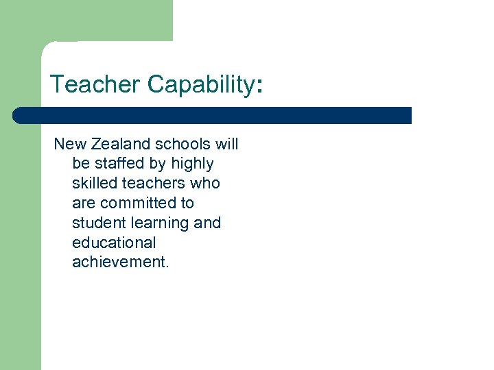 Teacher Capability: New Zealand schools will be staffed by highly skilled teachers who are