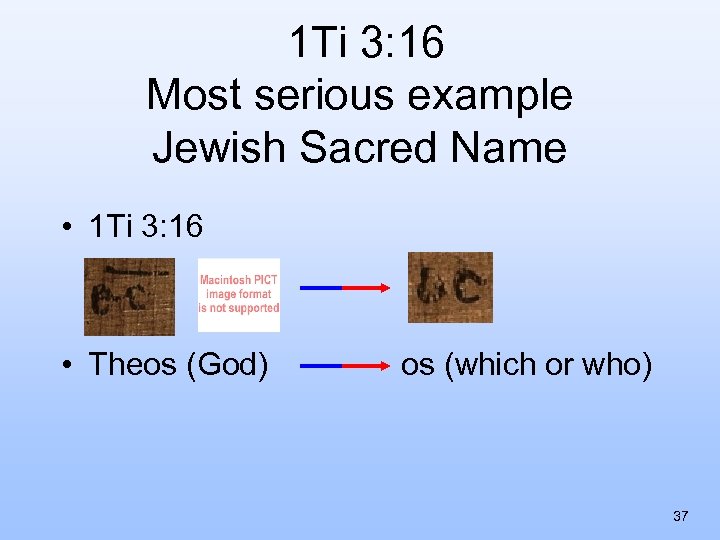  1 Ti 3: 16 Most serious example Jewish Sacred Name • 1 Ti