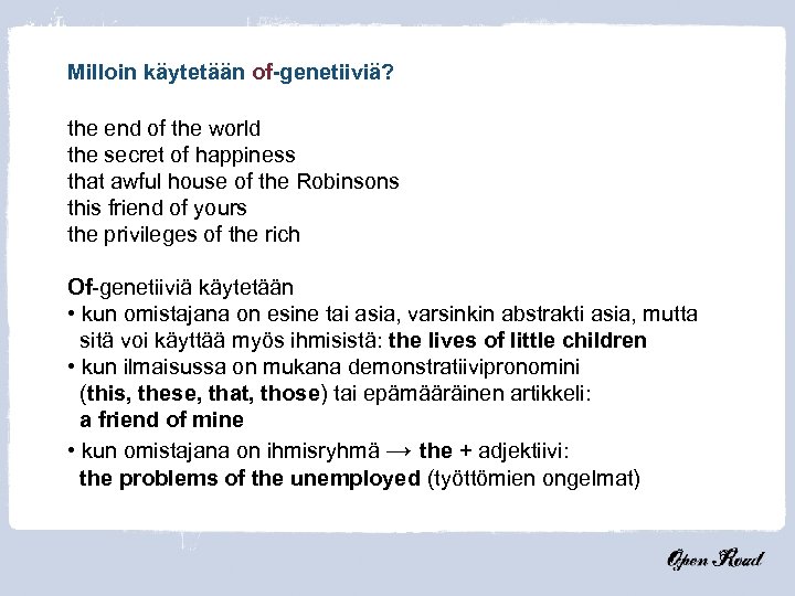 Milloin käytetään of-genetiiviä? the end of the world the secret of happiness that awful