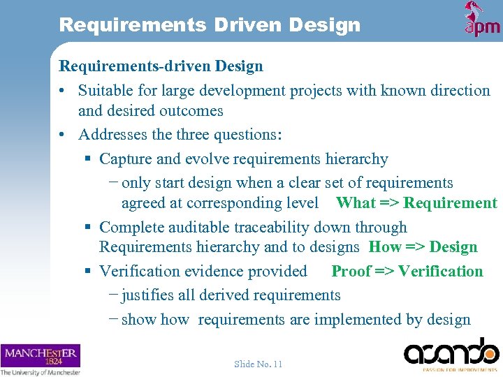 Requirements Driven Design Requirements-driven Design • Suitable for large development projects with known direction