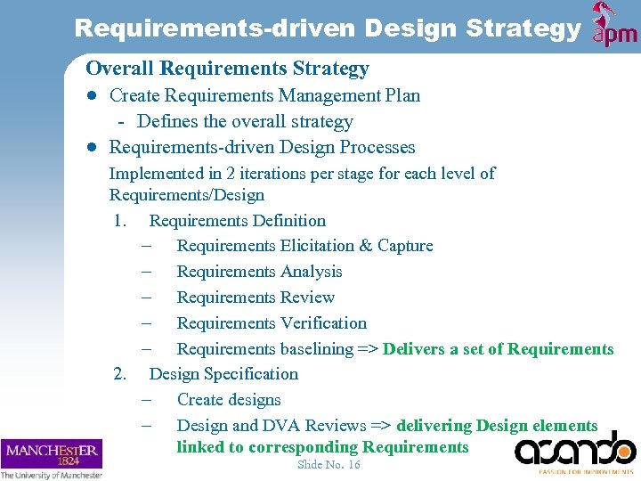 Requirements-driven Design Strategy Overall Requirements Strategy ● Create Requirements Management Plan - Defines the