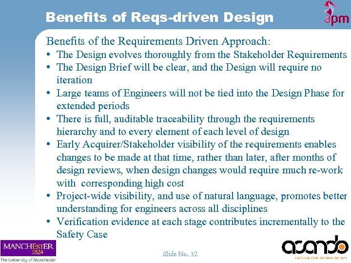 Benefits of Reqs-driven Design Benefits of the Requirements Driven Approach: • The Design evolves