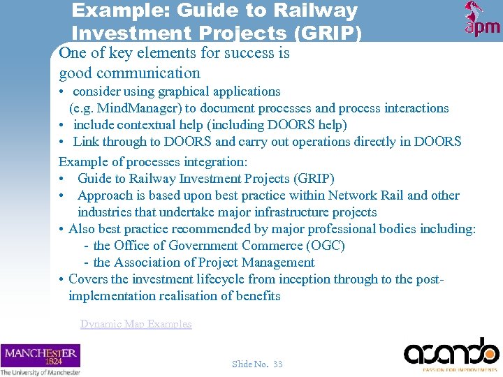 Example: Guide to Railway Investment Projects (GRIP) One of key elements for success is