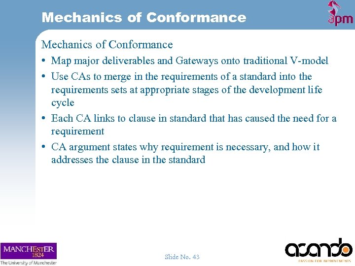 Mechanics of Conformance • Map major deliverables and Gateways onto traditional V-model • Use