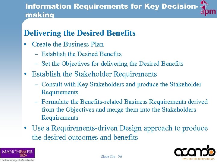 Information Requirements for Key Decisionmaking Delivering the Desired Benefits • Create the Business Plan