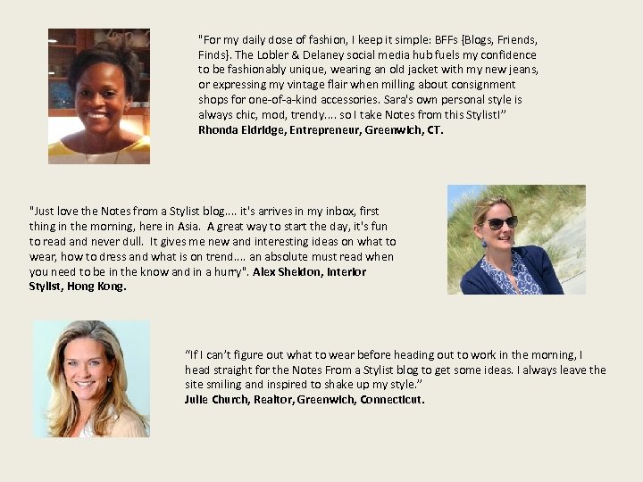 "For my daily dose of fashion, I keep it simple: BFFs {Blogs, Friends, Finds}.