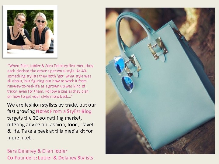 “When Ellen Lobler & Sara Delaney first met, they each clocked the other’s personal