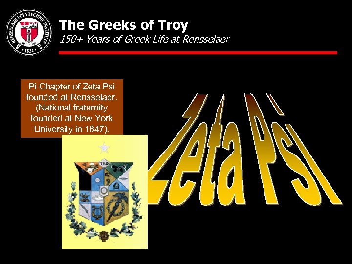 The Greeks of Troy 150+ Years of Greek Life at Rensselaer Pi Chapter of