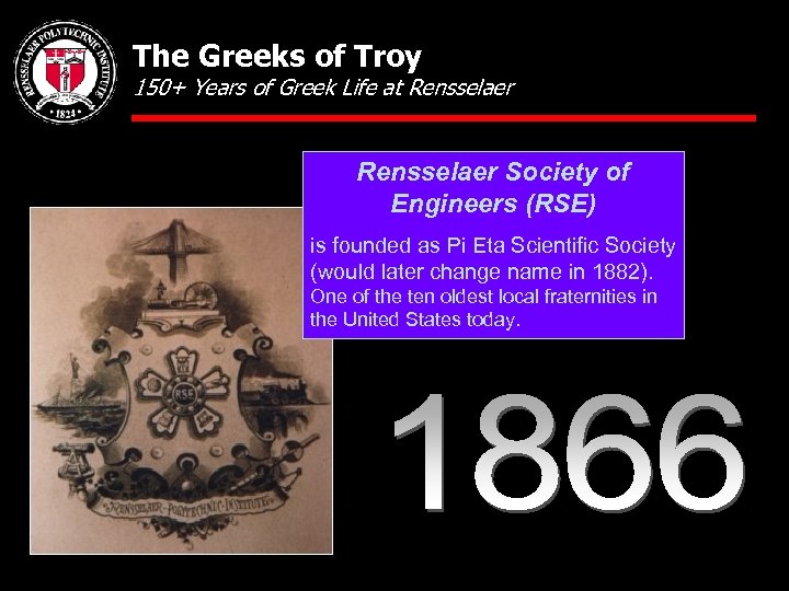 The Greeks of Troy 150+ Years of Greek Life at Rensselaer Society of Engineers