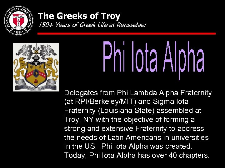 The Greeks of Troy 150+ Years of Greek Life at Rensselaer Delegates from Phi