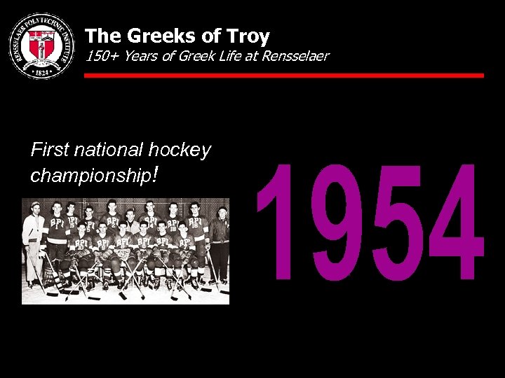 The Greeks of Troy 150+ Years of Greek Life at Rensselaer First national hockey