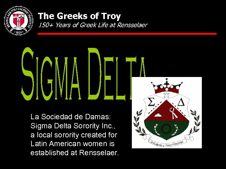 The Greeks of Troy 150+ Years of Greek Life at Rensselaer La Sociedad de