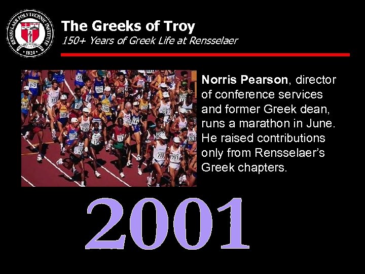 The Greeks of Troy 150+ Years of Greek Life at Rensselaer Norris Pearson, director