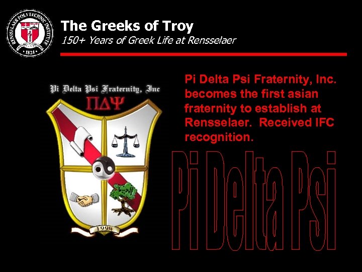 The Greeks of Troy 150+ Years of Greek Life at Rensselaer Pi Delta Psi