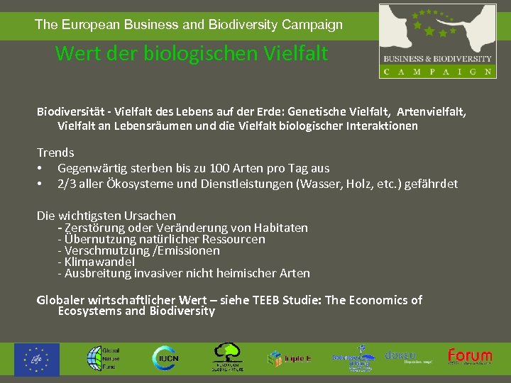  The European Business and Biodiversity Campaign Wert der biologischen Vielfalt Biodiversität - Vielfalt