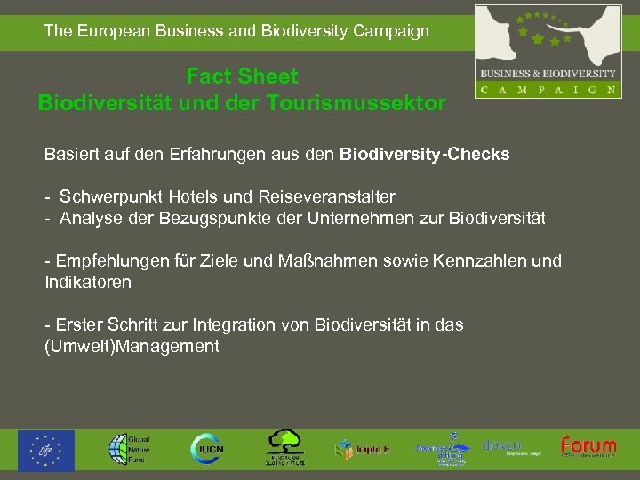  The European Business and Biodiversity Campaign Fact Sheet Biodiversität und der Tourismussektor Basiert
