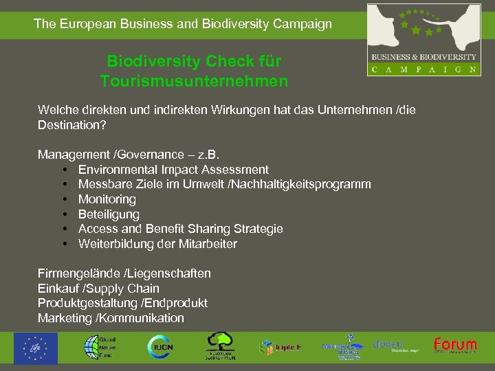  The European Business and Biodiversity Campaign Biodiversity Check für Tourismusunternehmen Welche direkten und