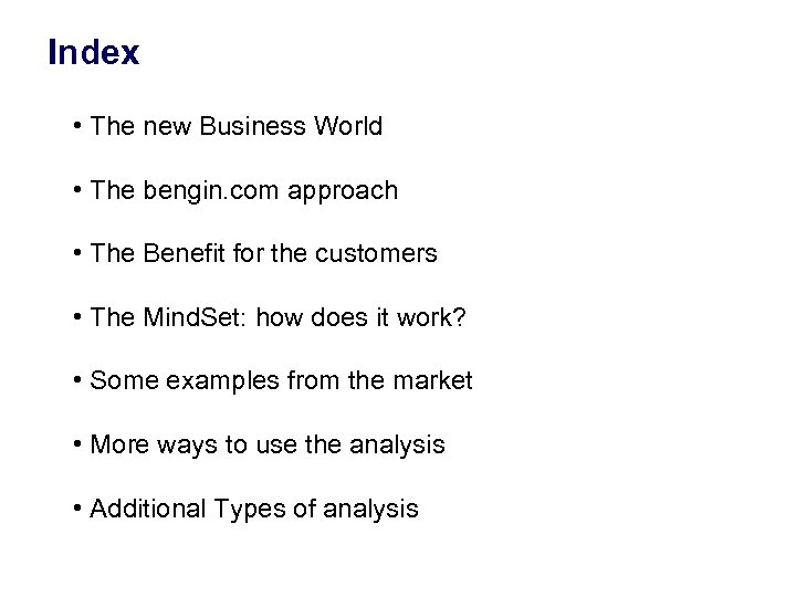 Index • The new Business World • The bengin. com approach • The Benefit