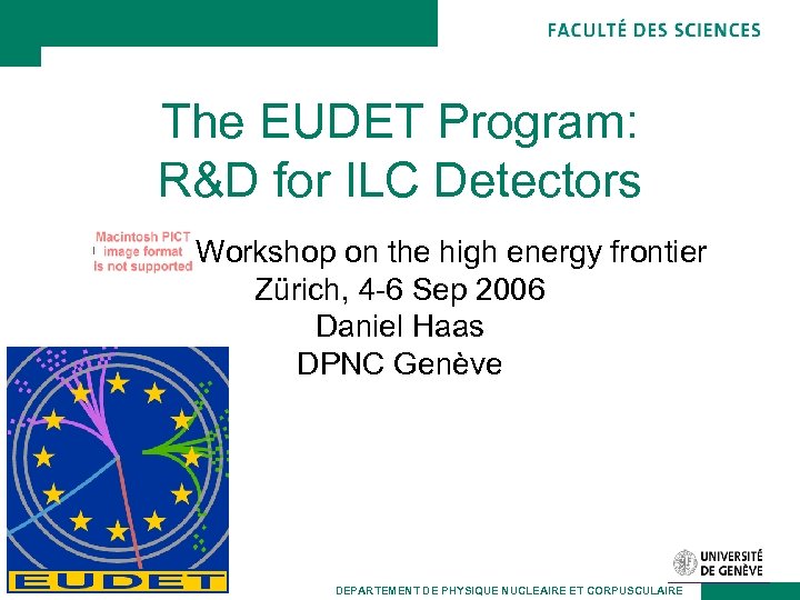 The EUDET Program: R&D for ILC Detectors CHIPP Workshop on the high energy frontier