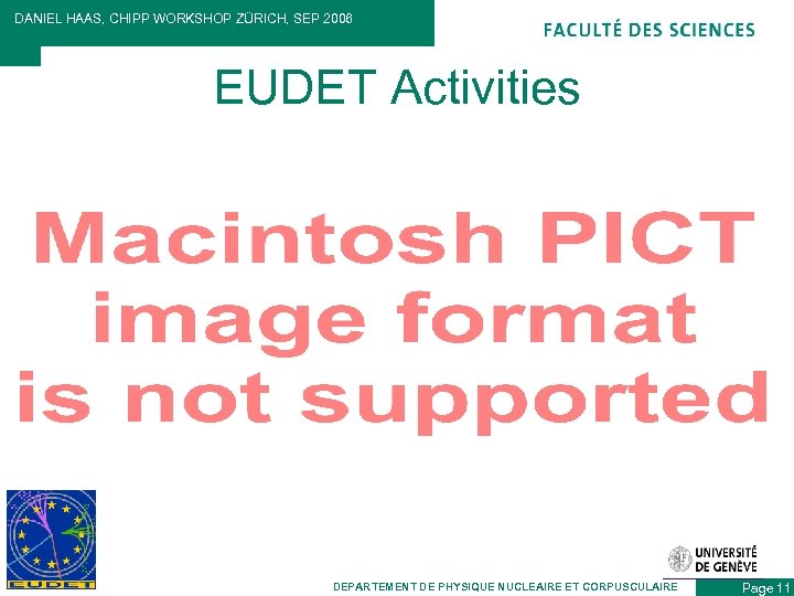 DANIEL HAAS, CHIPP WORKSHOP ZÜRICH, SEP 2006 EUDET Activities DEPARTEMENT DE PHYSIQUE NUCLEAIRE ET