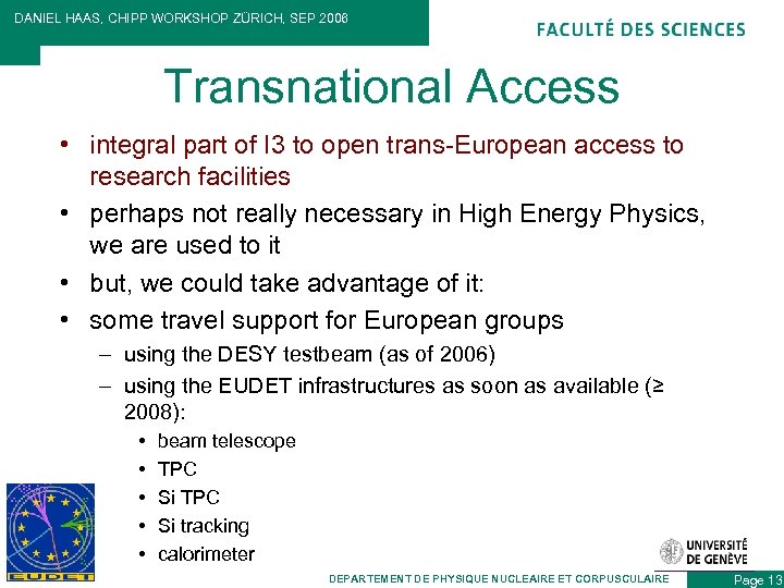 DANIEL HAAS, CHIPP WORKSHOP ZÜRICH, SEP 2006 Transnational Access • integral part of I