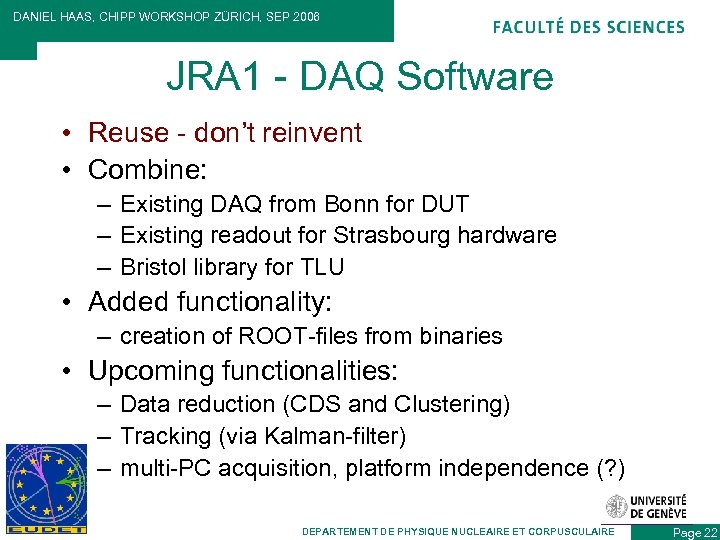 DANIEL HAAS, CHIPP WORKSHOP ZÜRICH, SEP 2006 JRA 1 - DAQ Software • Reuse