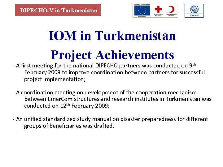 DIPECHO-V in Turkmenistan IOM in Turkmenistan Project Achievements - A first meeting for the