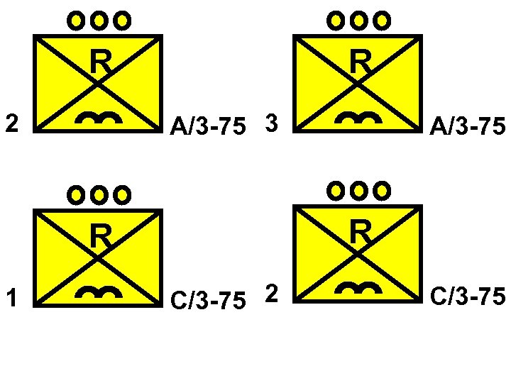 R 2 R A/3 -75 3 R R 1 A/3 -75 C/3 -75 2