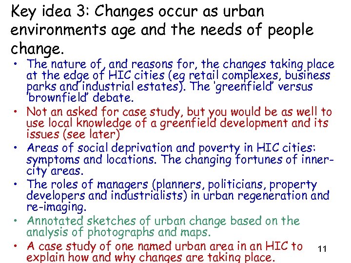 Key idea 3: Changes occur as urban environments age and the needs of people