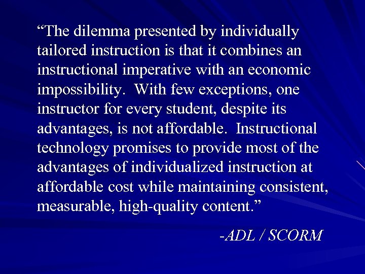 “The dilemma presented by individually tailored instruction is that it combines an instructional imperative
