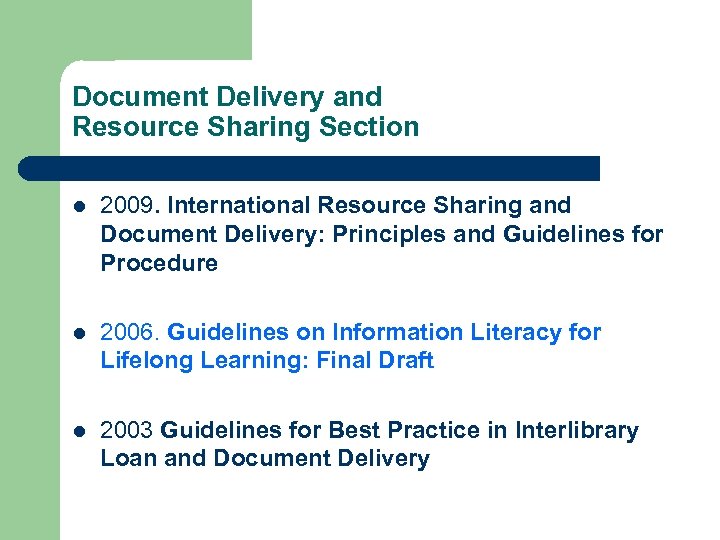 Document Delivery and Resource Sharing Section l 2009. International Resource Sharing and Document Delivery: