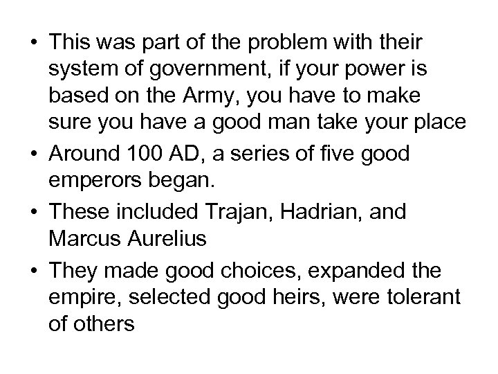  • This was part of the problem with their system of government, if