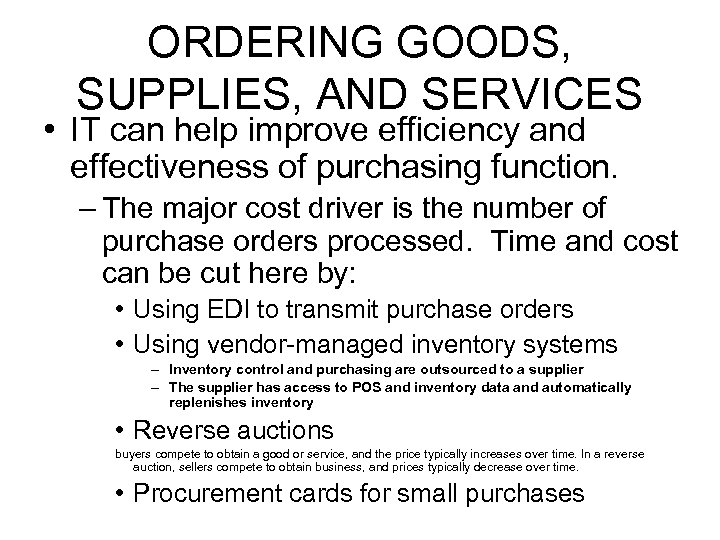 ORDERING GOODS, SUPPLIES, AND SERVICES • IT can help improve efficiency and effectiveness of