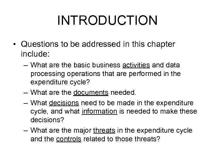 INTRODUCTION • Questions to be addressed in this chapter include: – What are the