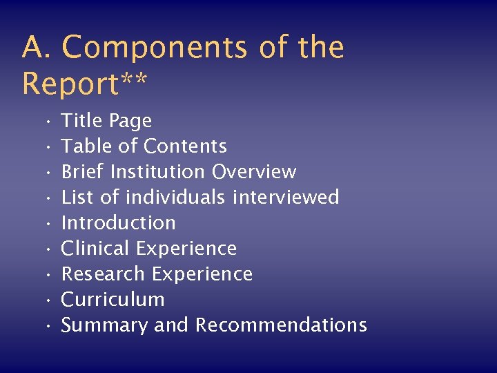 A. Components of the Report** • • • Title Page Table of Contents Brief