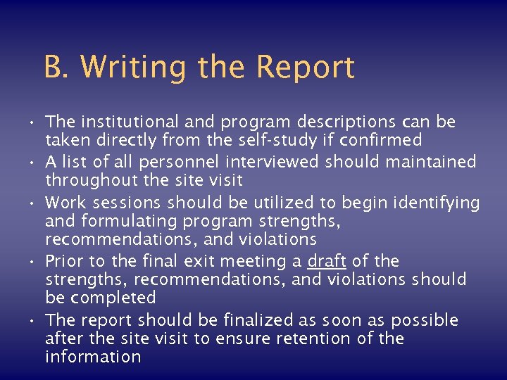 B. Writing the Report • The institutional and program descriptions can be taken directly