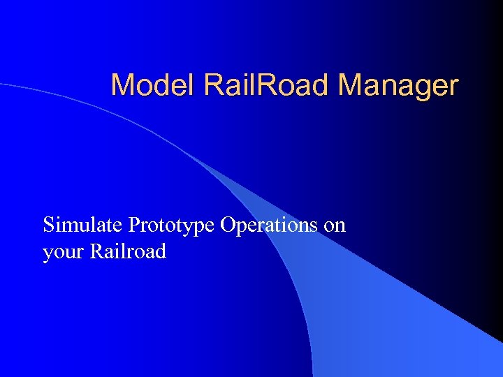 Model Rail. Road Manager Simulate Prototype Operations on your Railroad 