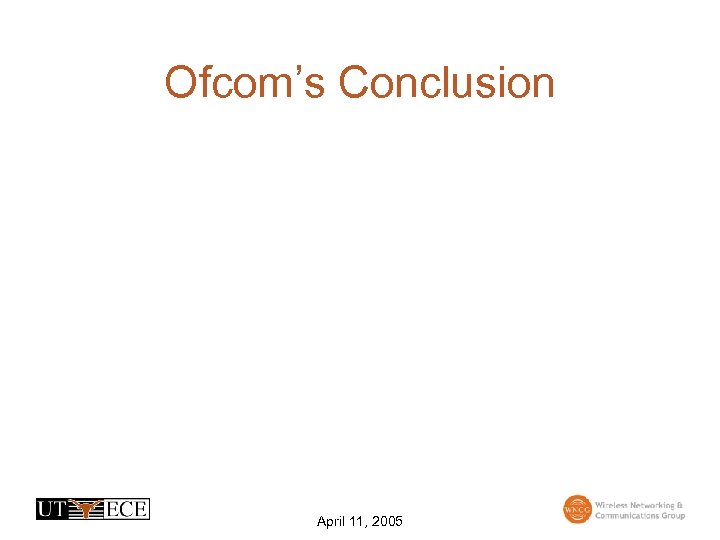 Ofcom’s Conclusion April 11, 2005 