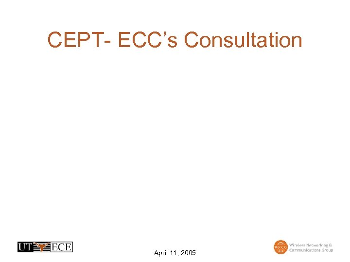 CEPT- ECC’s Consultation April 11, 2005 