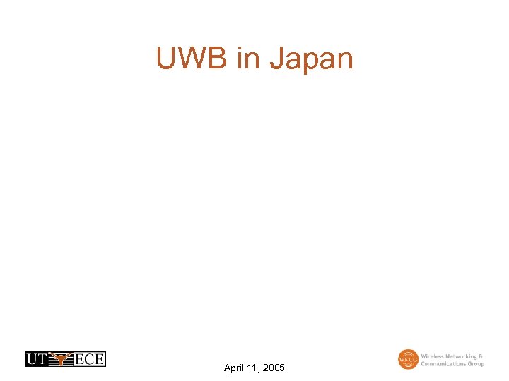 UWB in Japan April 11, 2005 