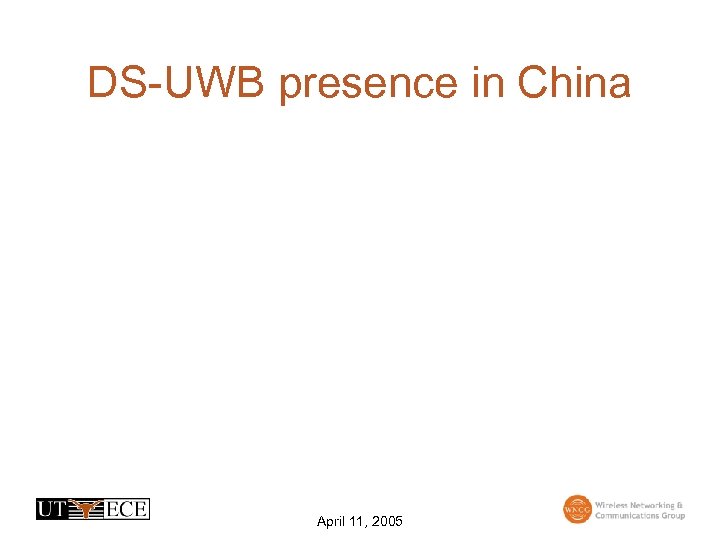 DS-UWB presence in China April 11, 2005 