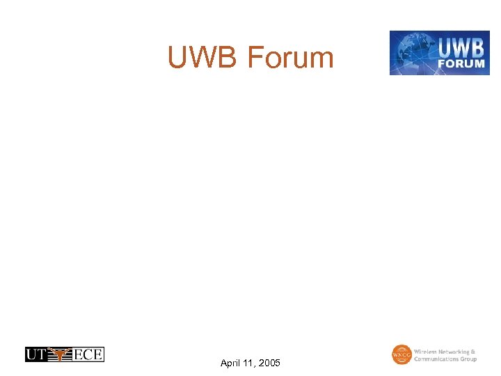 UWB Forum April 11, 2005 