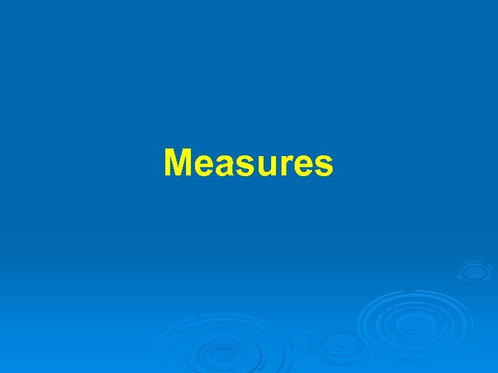 Measures 