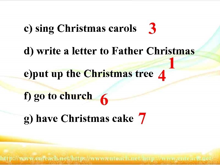 3 c) sing Christmas carols d) write a letter to Father Christmas e)put up