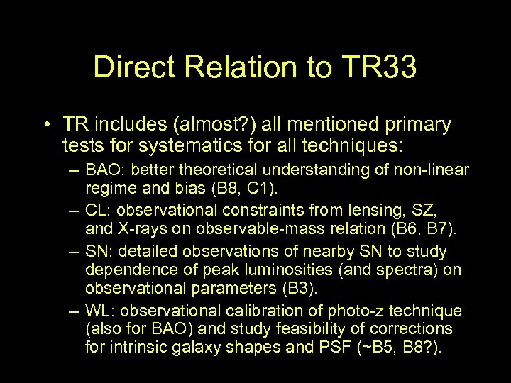 Direct Relation to TR 33 • TR includes (almost? ) all mentioned primary tests