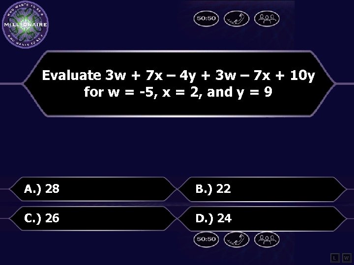 Evaluate 3 w + 7 x – 4 y + 3 w – 7